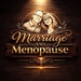 Marriage and Menopause