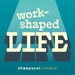 Work-Shaped Life