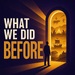 What We Did Before | Human Survival and Ancient Inventions
