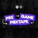 Pre-Game Mixtape