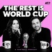 The Rest Is World Cup