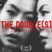 THE DOUBLE[S]