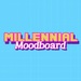 Millennial Moodboard