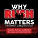 Why Rush Matters