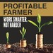 Profitable Farmer