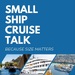 small ship cruise talk