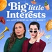 big and small interests