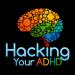 Hacking Your ADHD