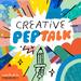 Creative Pep Talk