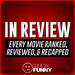 In Review: Movies Ranked, Reviewed, & Recapped – A Kinda Funny Film & TV Podcast