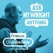 Ask NT Wright Anything