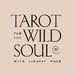 Tarot for the Wild Soul with Lindsay Mack