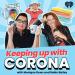 Keeping Up With Corona