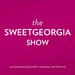 The SweetGeorgia Show