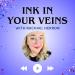 Ink in Your Veins