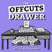 The Offcuts Drawer - Successful Writers Share Their Best Worst Ideas