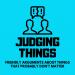 Judging Things