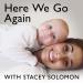 Here We Go Again with Stacey Solomon