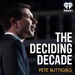 The Deciding Decade with Pete Buttigieg
