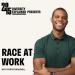 Race at Work with Porter Braswell