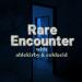 Rare Encounter