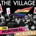 The Village: The Montreal Murders