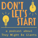 Don't Let's Start: A Podcast About They Might Be Giants