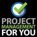 Project Management for You