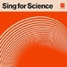 Sing for Science