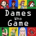 Dames who Game