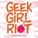 Geek Girl Riot