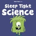 Sleep Tight Science - A Bedtime Science Show For Kids