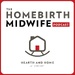 The Homebirth Midwife Podcast