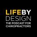 Life By Design | The Podcast For Chiropractors