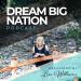 Dream Big Nation Podcast