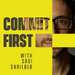 COMMIT FIRST with Sagi Shrieber