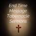 End Time Message Tabernacle Sermons