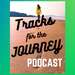 Tracks for the Journey