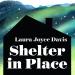 Shelter in Place: escape into life.