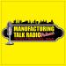 Manufacturing Talk Radio