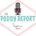 The Poddy Report