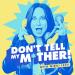 Don't Tell My Mother! with Nikki Levy