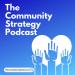 The Community Strategy Podcast