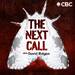 The Next Call with David Ridgen