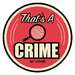 That's A Crime