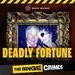 The Binge Crimes: Deadly Fortune