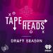 Tape Heads: Draft Season