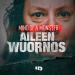 Mind of a Monster: Aileen Wuornos