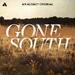 Gone South