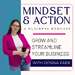Mindset & Action: Grow and Streamline Your Business